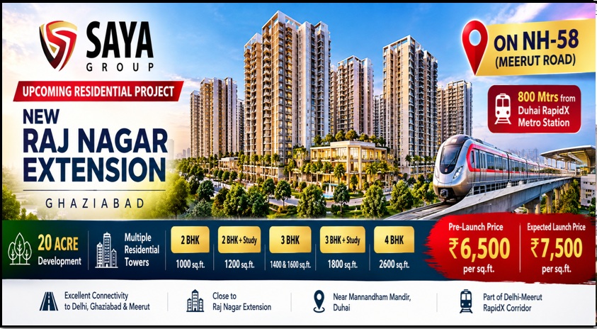 Saya Group Raj Nagar Extension- Upcoming Project | 2, 3 & 4 BHK Apartments | NH-58 Meerut Road | Near Duhai RapidX Metro,