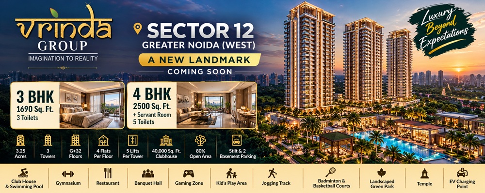 4 BHK in Sector 12 Greater Noida West – Vrinda Group | New Launch Project